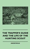 The Trapper's Guide and the Life of the Hunting Scout