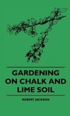 Gardening On Chalk And Lime Soil