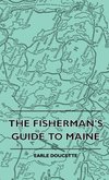 The Fisherman's Guide To Maine