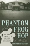 Phantom of the Frog Hop