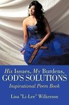 His Issues, My Burdens, God's Solutions