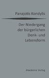 Der Niedergang der bürgerlichen Denk- und Lebensform