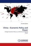 China - Economic Policy and Power