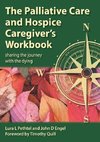 Pethtel, L: Palliative Care and Hospice Caregiver's Workbook