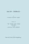 Bach's Chorals. Part 2 - The Hymns and Hymn Melodies of the Cantatas and Motetts. [Facsimile of 1917 Edition, Part II].