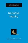 Wells, K: Narrative Inquiry