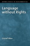 Wee, L: Language without Rights