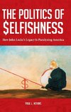 The Politics of Selfishness