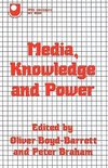 Boyd-Barrett, O: Media, Knowledge and Power