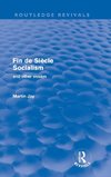 Jay, M: Fin de Siècle Socialism and Other Essays (Routledge