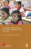 Constructing a Social Welfare System for All in China