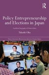 Oka, T: Policy Entrepreneurship and Elections in Japan