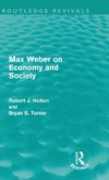 Holton, P: Max Weber on Economy and Society