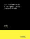 Land Surface Processes in Atmospheric General Circulation Models