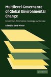 Multilevel Governance of Global Environmental Change