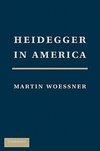 Woessner, M: Heidegger in America