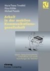 Arbeit in der mobilen Kommunikationsgesellschaft