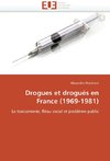 Drogues et drogués en France (1969-1981)