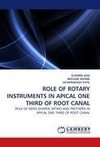 ROLE OF ROTARY INSTRUMENTS IN APICAL ONE THIRD OF ROOT CANAL