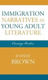 Immigration Narratives in Young Adult Literature