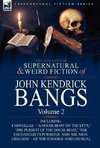 The Collected Supernatural and Weird Fiction of John Kendrick Bangs