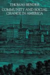 Bender, T: Community and Social Change in America