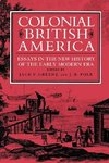 Greene, J: Colonial British America - Essays in the New Hist