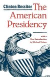 Rossiter, C: American Presidency