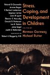 Garmezy, N: Stress, Coping and Development in Children