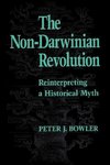 Bowler, P: Non-Darwinian Revolution