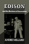 Millard, A: Edison and the Business of Innovation