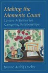 Decker, J: Making the Moments Count - Leisure Activities for