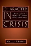 Character in Crisis