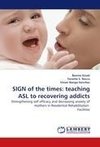 SIGN of the times: teaching ASL to recovering addicts