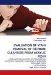 EVALUATION OF STAIN REMOVAL OF DENTURE CLEANSERS FROM ACRYLIC RESIN