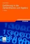 Einführung in die Zahlentheorie und Algebra