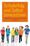 Schulerfolg und Selbstbewusstsein