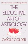 The Seductive Art of Astrology