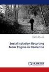 Social Isolation Resulting from Stigma in Dementia