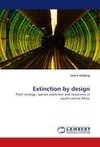 Extinction by design