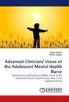 Advanced Clinicians' Views of the Adolescent Mental Health Nurse