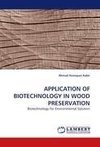 APPLICATION OF BIOTECHNOLOGY IN WOOD PRESERVATION