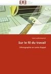 Sur le fil du travail