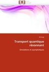 Transport quantique résonnant