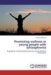 Promoting wellness in young people with schizophrenia