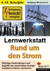 Lernwerkstatt Rund um den Strom