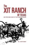 The XIT Ranch of Texas