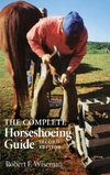 The Complete Horseshoeing Guide