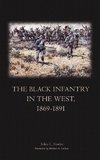 The Black Infantry in the West 1869-1891