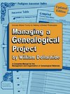 Managing a Genealogical Project. a Complete Manual for the Management and Organization of Genealogical Materials. Updated Edition